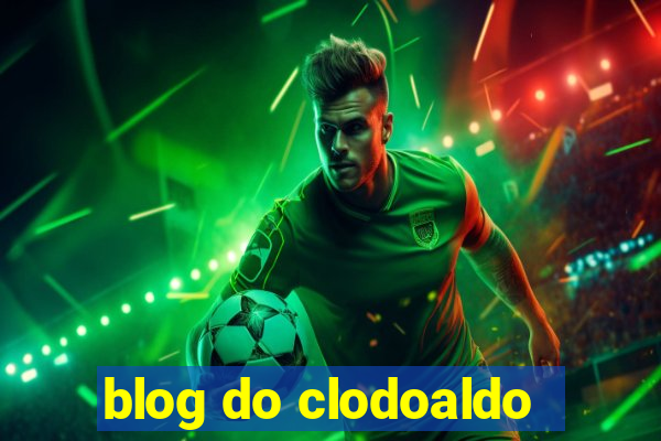 blog do clodoaldo