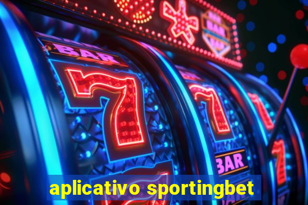 aplicativo sportingbet