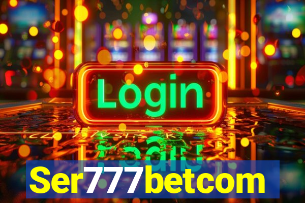 Ser777betcom