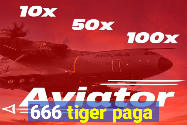 666 tiger paga