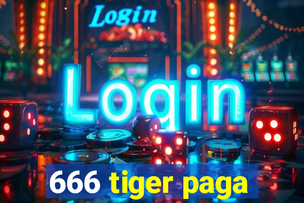 666 tiger paga