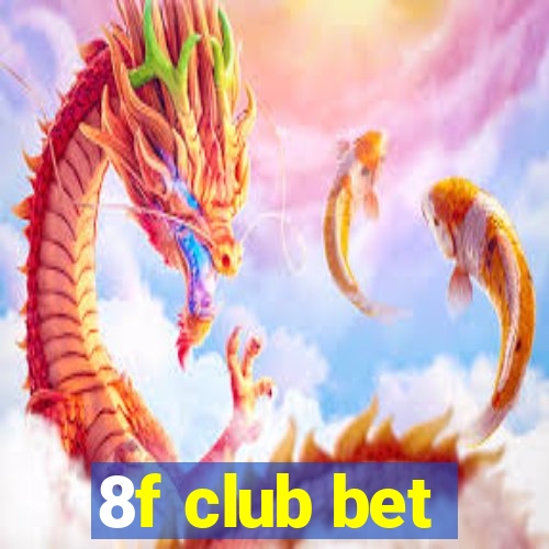 8f club bet