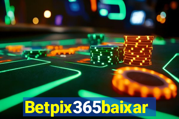 Betpix365baixar