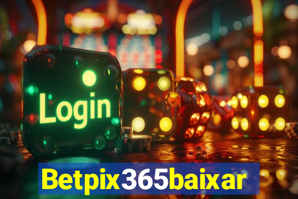 Betpix365baixar