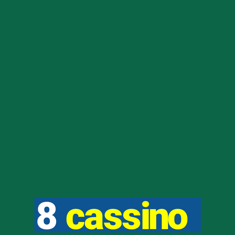 8 cassino