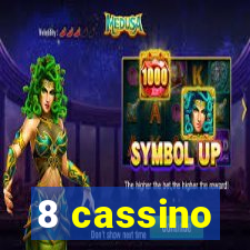 8 cassino