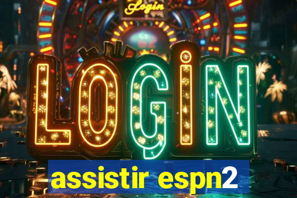 assistir espn2