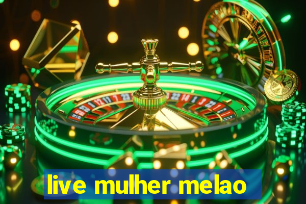 live mulher melao