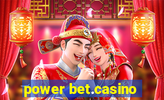 power bet.casino