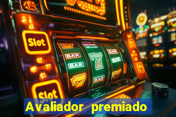 Avaliador premiado reclame aqui