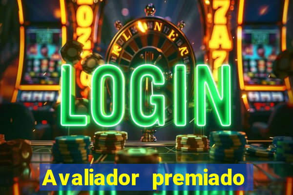 Avaliador premiado reclame aqui