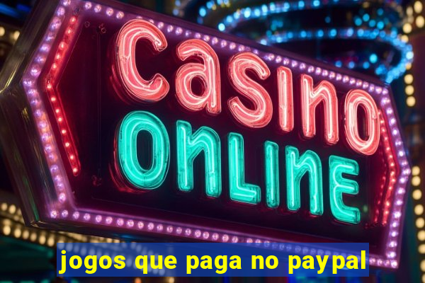 jogos que paga no paypal