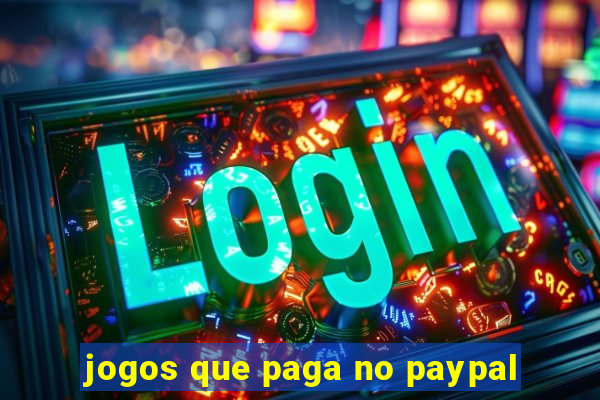 jogos que paga no paypal