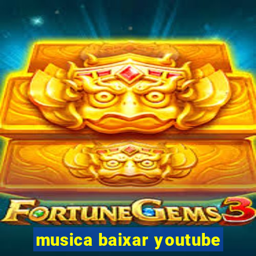 musica baixar youtube