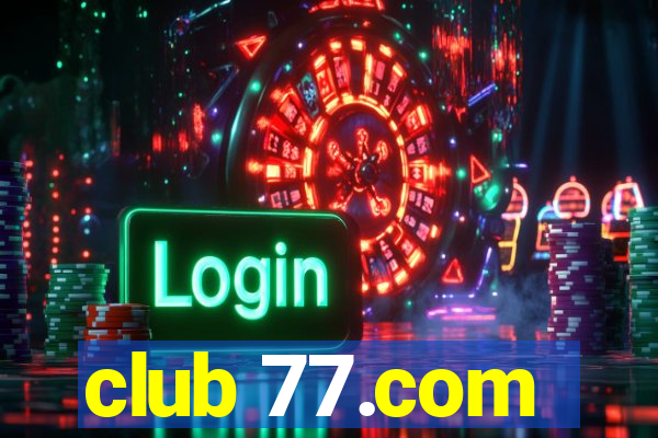 club 77.com