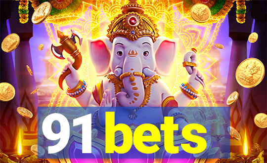 91 bets