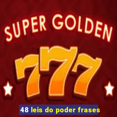 48 leis do poder frases