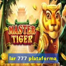 lar 777 plataforma