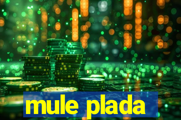 mule plada