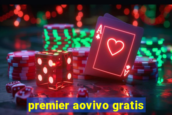 premier aovivo gratis