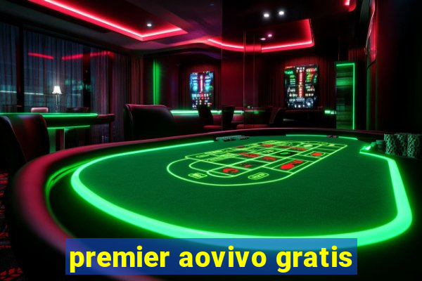 premier aovivo gratis