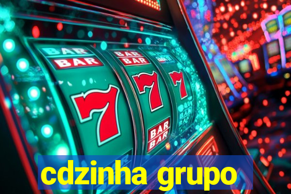 cdzinha grupo