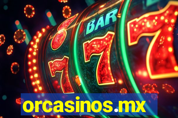 orcasinos.mx