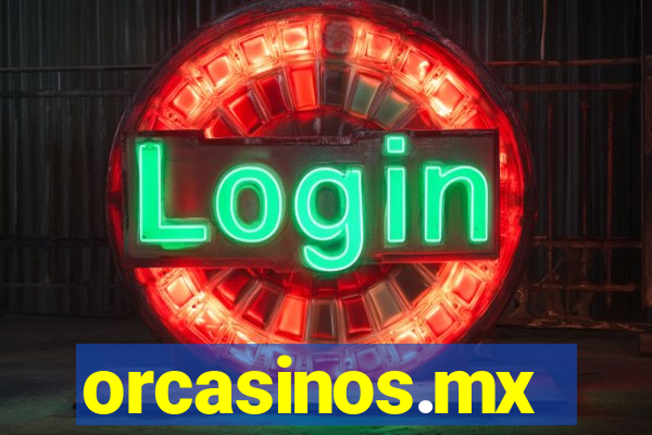 orcasinos.mx