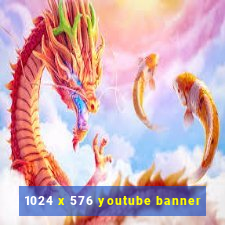 1024 x 576 youtube banner