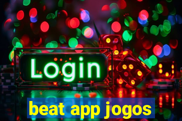 beat app jogos