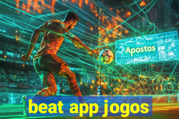 beat app jogos