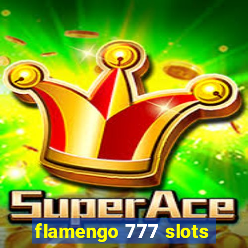 flamengo 777 slots