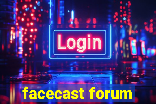 facecast forum