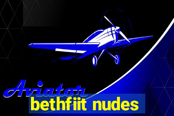 bethfiit nudes