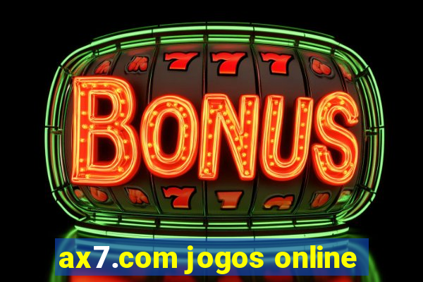 ax7.com jogos online