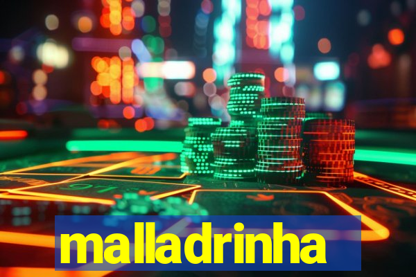 malladrinha