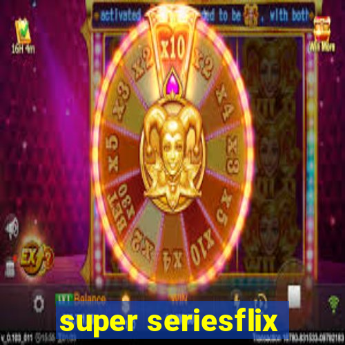 super seriesflix