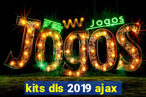 kits dls 2019 ajax