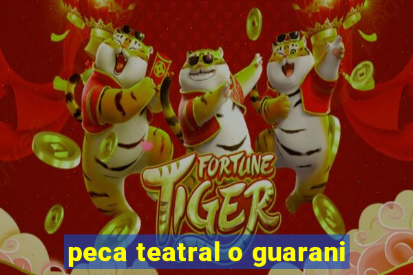 peca teatral o guarani