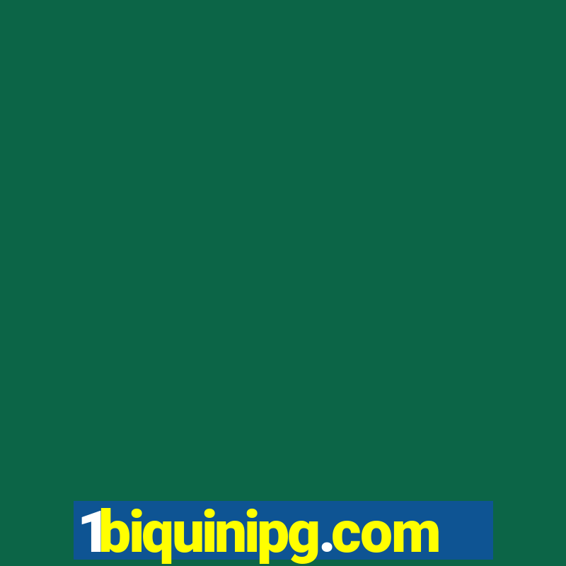 1biquinipg.com