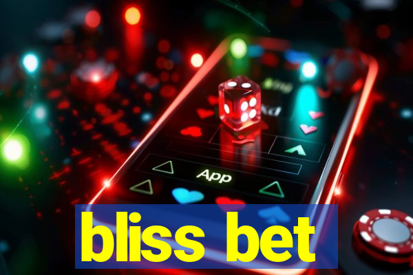 bliss bet