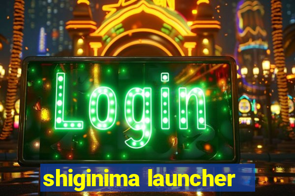 shiginima launcher