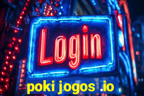 poki jogos .io