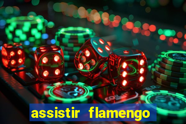 assistir flamengo multi canais