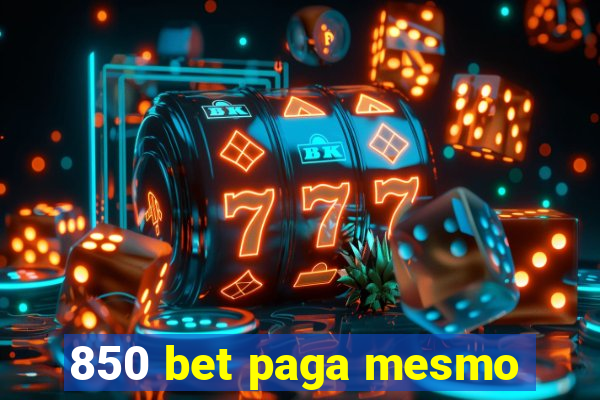 850 bet paga mesmo