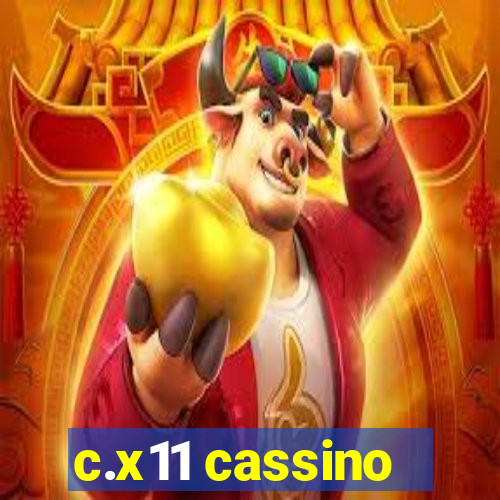 c.x11 cassino