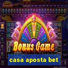 casa aposta bet