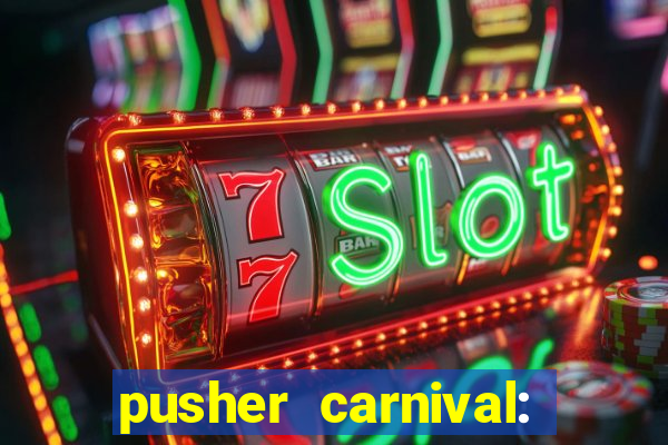 pusher carnival: coin master