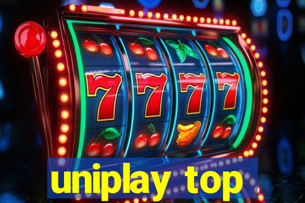 uniplay top