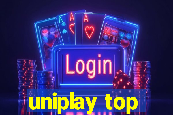 uniplay top